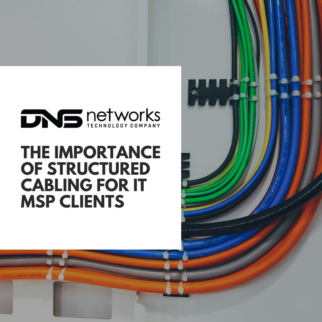 The Importance of Structured Cabling Services for MSP clients