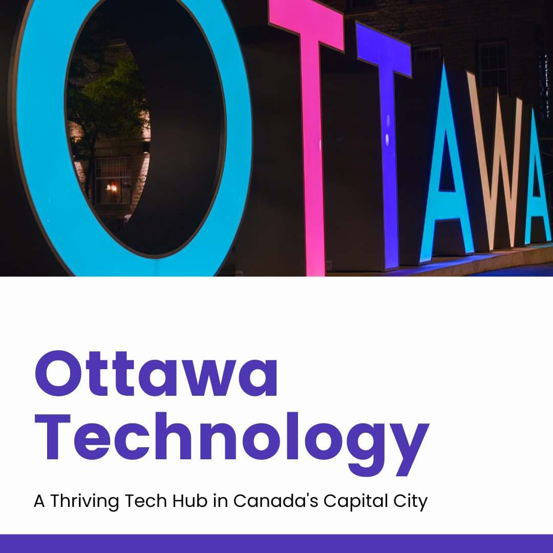 Ottawa Technology: A Thriving Tech Hub in Canada&#8217;s Capital City